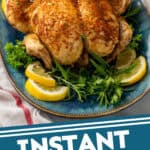 Pinterest graphic for Instant Pot Whole Chicken. Image shows a whole chicken on a platter surrounded by lemon slices and fresh herbs. Says "Instant Pot Whole Chicken simplejoy.com"