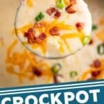 Pinterest graphic for crockpot potato soup. Image shows a ladle of potato soup with diced bacon, chives, and shredded cheese out of slow cooker of soup. Says "crockpot potato soup simplejoy.com"